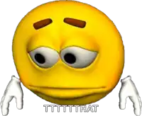 a yellow smiley face with a sad look on its face and the words " tttttthat " underneath it