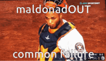 a picture of a baseball player with the words maldonado out common failure below him