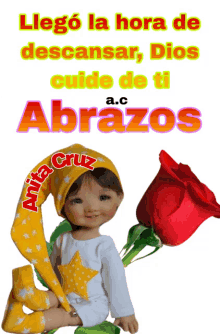 a picture of a doll with a red rose and the words " llega la hora de descansar dios cuide de ti abrazos "