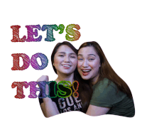 two women standing next to each other with the words let 's do this written above them