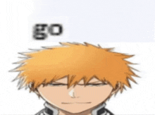 a close up of a bleach character 's face with the words `` go '' written on it .