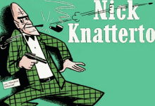 a cartoon of a man holding a gun with the name nick knatterton