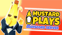 a poster for mustard plays discord server with a banana in a suit