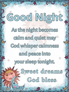 a poster that says good night as the night becomes calm quiet may god whisper calmness and peace into your sleep tonight sweet dreams god bless