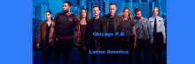 a group of people standing next to each other with the words chicago p.d latino america on the bottom