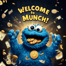 a cookie monster is surrounded by money and coins with the words welcome to munch