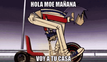 a cartoon character is riding a bike with the words hola moe manana voy a tu casa