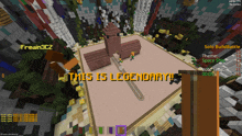 a screenshot of a minecraft game with the words this is legendary