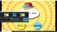 a computer screen with a replay button and cancel button