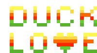 duck love is written in green yellow and red pixel art