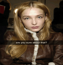 a picture of a woman with the words are you sure about that
