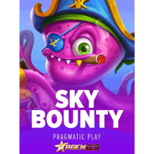 a poster for sky bounty shows an octopus wearing a pirate hat and smoking a cigar