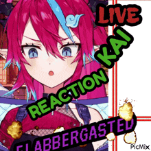 a picture of a girl with the words live reaction kai flabbergasted on the bottom