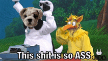 a dog in a doctor costume is standing next to a yellow bird in a costume that says this shit is so ass