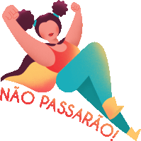 an illustration of a woman with the words " não passarao " on the bottom