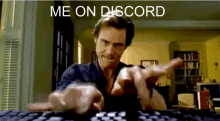 a man is typing on a keyboard with the words " me on discord " above him