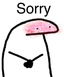 a drawing of a stick figure with a pink face and the words `` sorry '' .