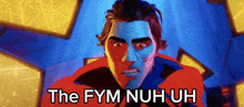 a cartoon of a man with a blue face and the words `` the fym nuh uh '' written on it .