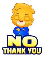a cartoon lion says no thank you with a crown on his shirt