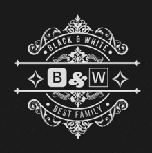 a logo that says black and white best family