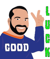 a man with a beard wears a blue shirt that says good luck