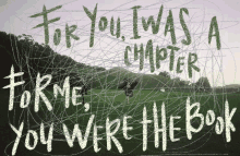 a poster that says for you i was a chapter