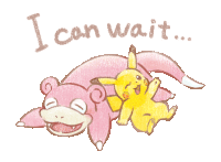 a drawing of a pikachu and a slowpoke with the words " i can wait " below them