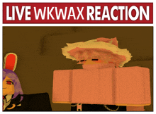 a poster that says live wk wax reaction