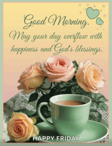 a greeting card that says " good morning may your day overflow with happiness and god 's blessings happy friday "