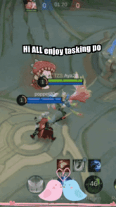a screenshot of a video game with the words hi all enjoy tasking po at the top