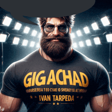 a man with a beard is wearing a shirt that says gigachad