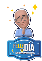 a sticker of a bald man with glasses and the words feliz dia