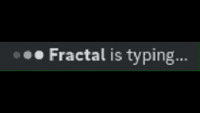 fractal is typing on a black screen