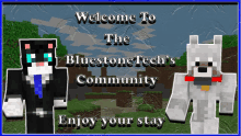 a welcome to the bluestonetech 's community sign