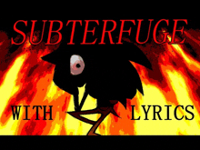 a poster that says subterfuge with lyrics and a cartoon character