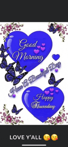 a good morning and happy thursday greeting card with blue hearts and butterflies .