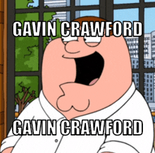 a cartoon of peter griffin with gavin crawford written below him