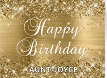 aunt joyce is celebrating her birthday with a gold background