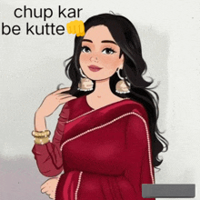 a cartoon drawing of a woman in a red dress with the words chup kar be kutte above her