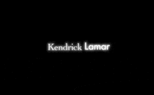 a black background with the name kendrick lamar written in white