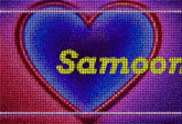 a heart with the name samoor in yellow letters