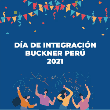 a poster for dia de integracion buckner peru 2021