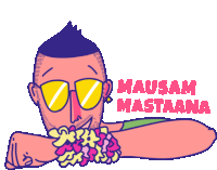 a cartoon of a man wearing sunglasses and a lei with the words mausam mastaana written below him