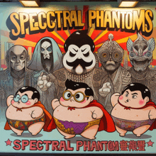 a poster for spectral phantoms features a group of cartoon characters