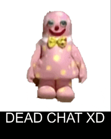 a picture of a pink clown with the words dead chat xd underneath it