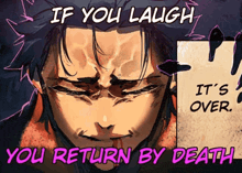 if you laugh you return by death written on a poster