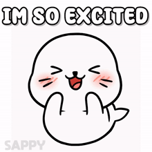 a drawing of a seal with the words im so excited below it