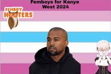a poster for femboys for kanye west 2024 with a man in a hoodie