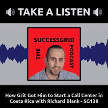 how grit got him to start a call center in costa rica with richard blank .