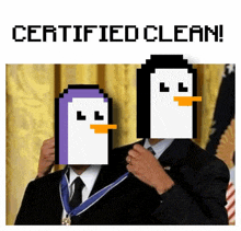 a picture of two men with penguins on their faces and the words " certified clean " below them